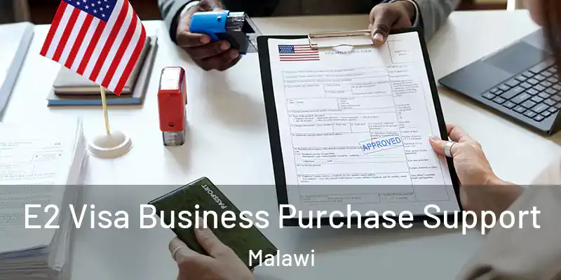  E2 Visa Business Purchase Support Malawi