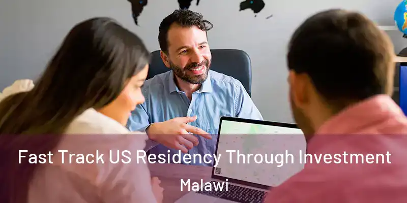  Fast Track US Residency Through Investment Malawi