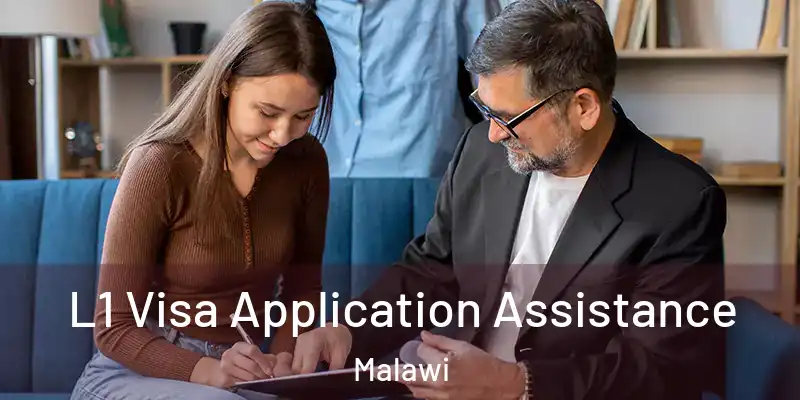  L1 Visa Application Assistance Malawi