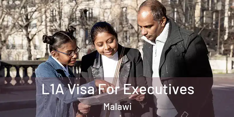  L1A Visa For Executives Malawi