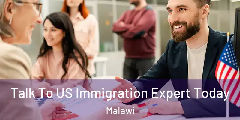  Talk To US Immigration Expert Today Malawi