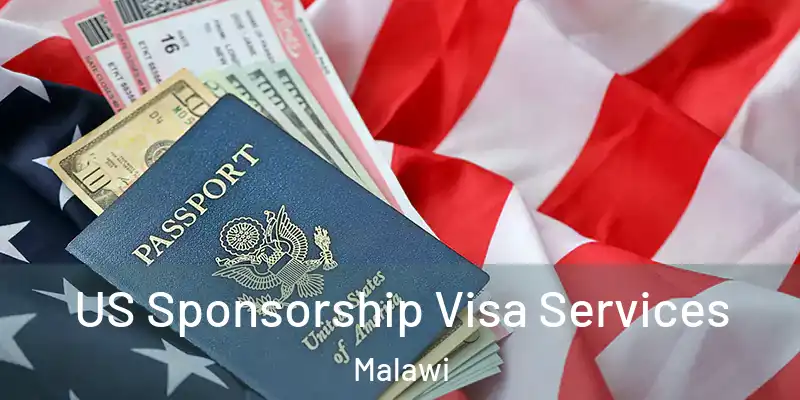  US Sponsorship Visa Services Malawi