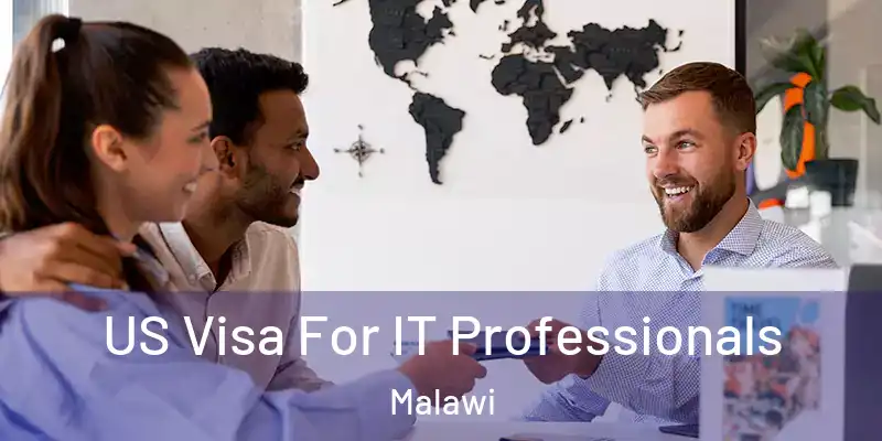  US Visa For IT Professionals Malawi