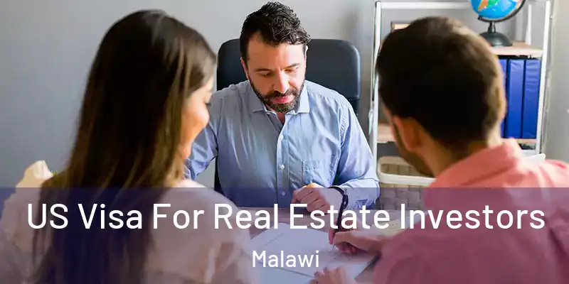  US Visa For Real Estate Investors Malawi